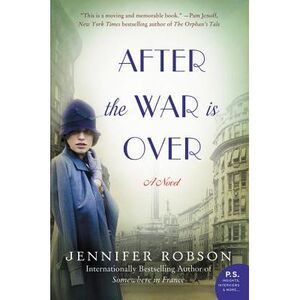 After the War Is Over -- Jennifer Robson